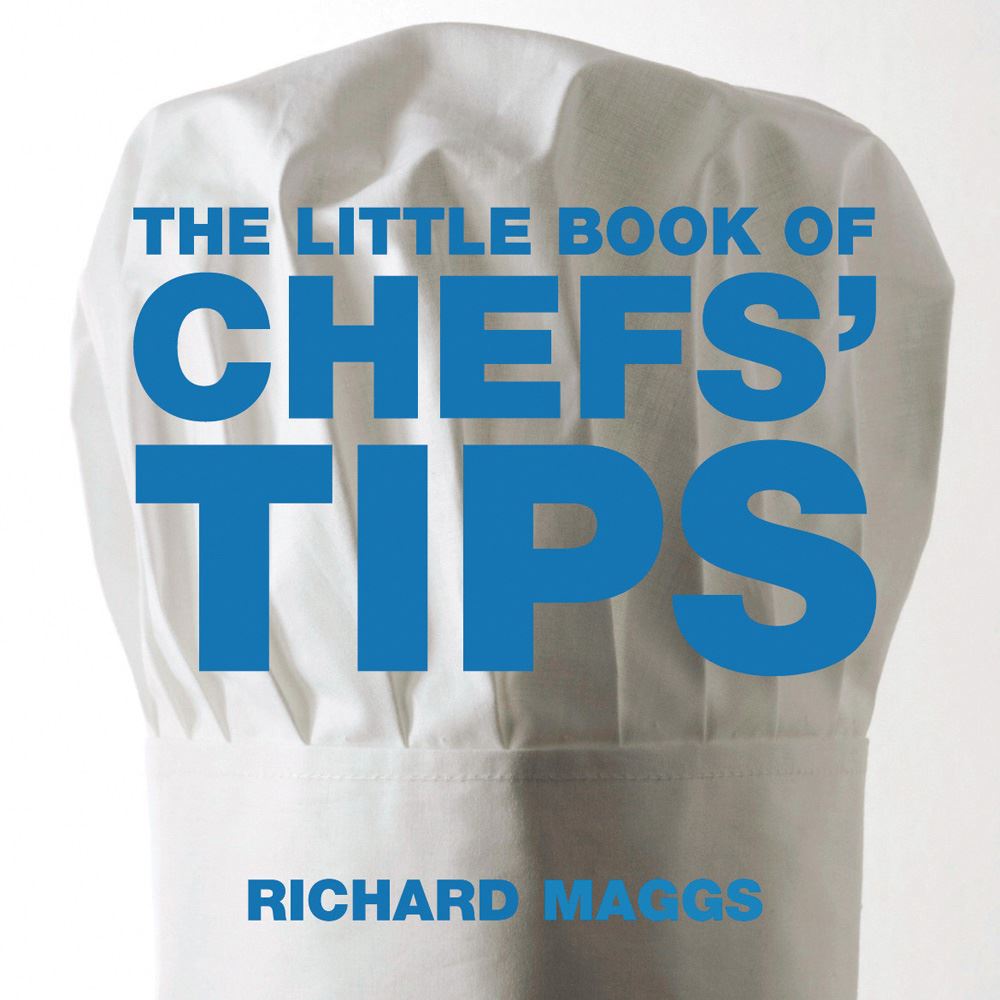 Little Book of Chefs Tips By Richard Maggs